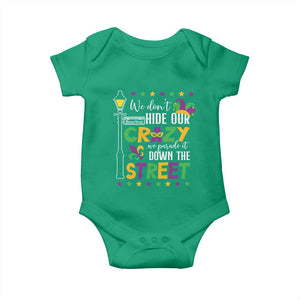 Funny Mardi Gras Baby Onesie We Don't Hide Our Crazy We Parade It Down The Street TS11 Irish Green Print Your Wear