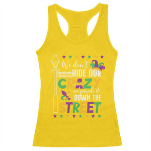 Funny Mardi Gras Racerback Tank Top We Don't Hide Our Crazy We Parade It Down The Street TS11 Daisy Print Your Wear