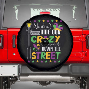 Funny Mardi Gras Spare Tire Cover We Don't Hide Our Crazy We Parade It Down The Street TS11 Black Print Your Wear