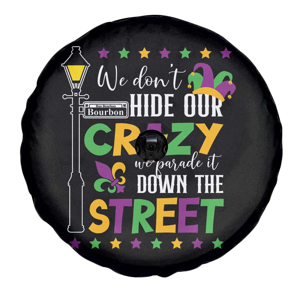 Funny Mardi Gras Spare Tire Cover We Don't Hide Our Crazy We Parade It Down The Street TS11 Print Your Wear