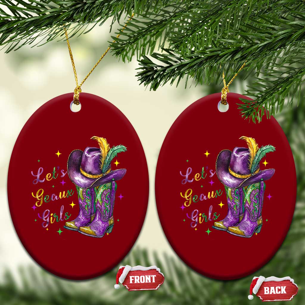 Funny Mardi Gras Cowgirl Ceramic Ornament Let's Geaux Girls Western Cowgirl Boots Carnival TS11 Print Your Wear