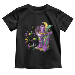 Funny Mardi Gras Cowgirl Toddler T Shirt Let's Geaux Girls Western Cowgirl Boots Carnival TS11 Black Print Your Wear