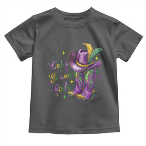 Funny Mardi Gras Cowgirl Toddler T Shirt Let's Geaux Girls Western Cowgirl Boots Carnival TS11 Dark Heather Print Your Wear