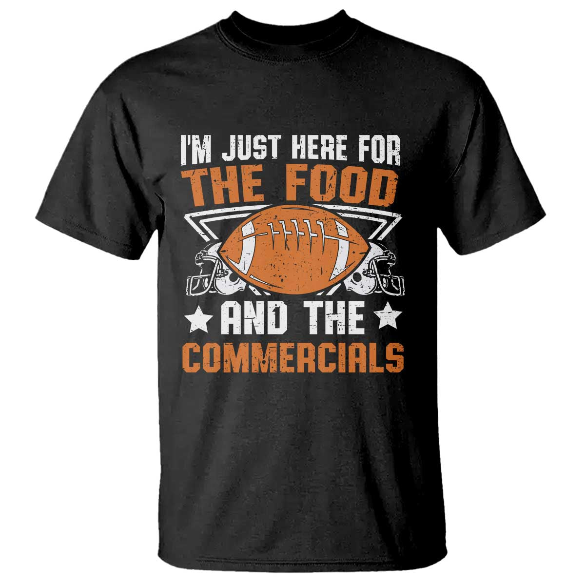 Funny American Football I'm Just Here For The Food And The Commercials T Shirt Football Helmet TS11 Black Print Your Wear