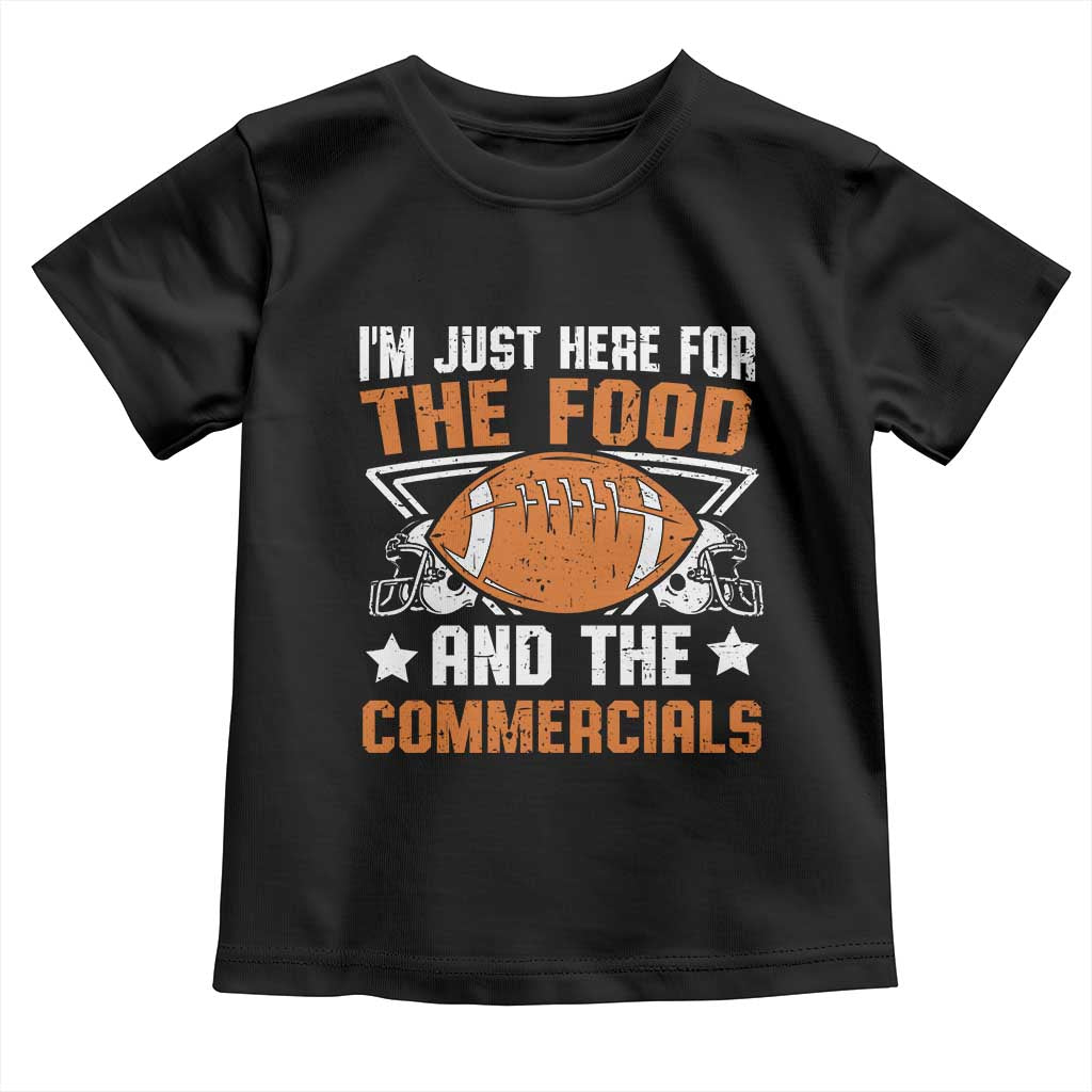 Funny American Football I'm Just Here For The Food And The Commercials Toddler T Shirt Football Helmet TS11 Black Print Your Wear