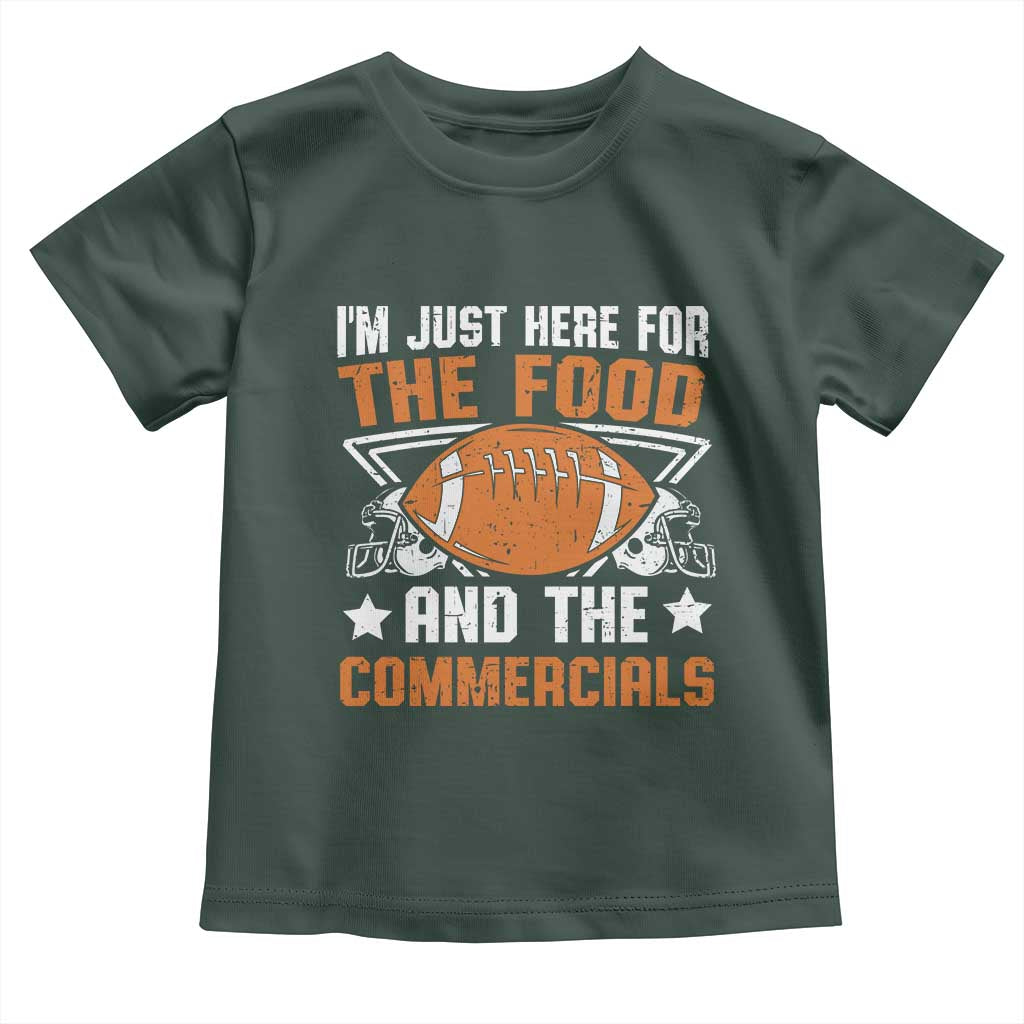Funny American Football I'm Just Here For The Food And The Commercials Toddler T Shirt Football Helmet TS11 Dark Forest Green Print Your Wear