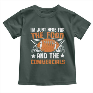 Funny American Football I'm Just Here For The Food And The Commercials Toddler T Shirt Football Helmet TS11 Dark Forest Green Print Your Wear