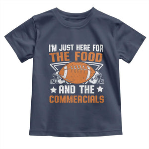 Funny American Football I'm Just Here For The Food And The Commercials Toddler T Shirt Football Helmet TS11 Navy Print Your Wear