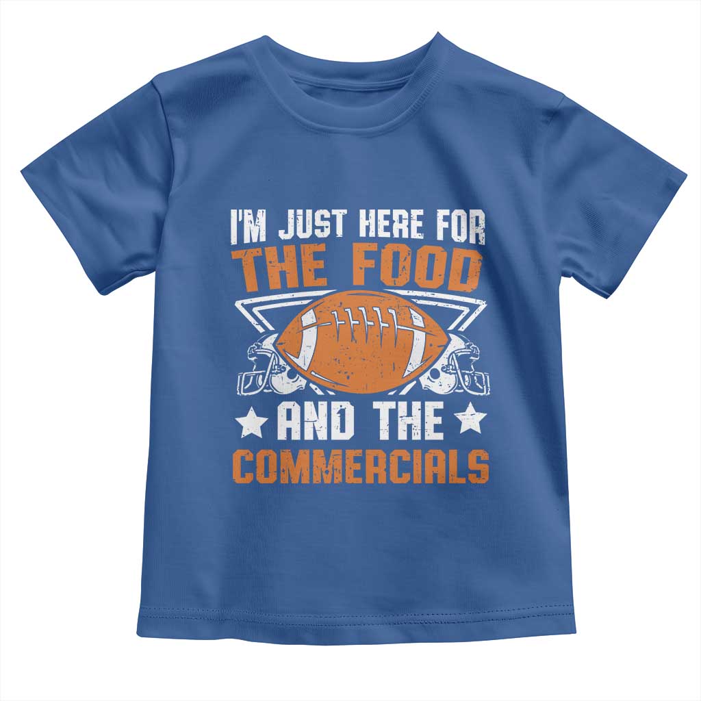 Funny American Football I'm Just Here For The Food And The Commercials Toddler T Shirt Football Helmet TS11 Royal Blue Print Your Wear