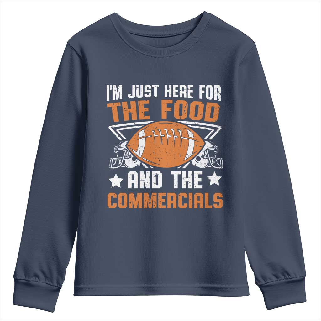 Funny American Football I'm Just Here For The Food And The Commercials Youth Sweatshirt Football Helmet TS11 Navy Print Your Wear