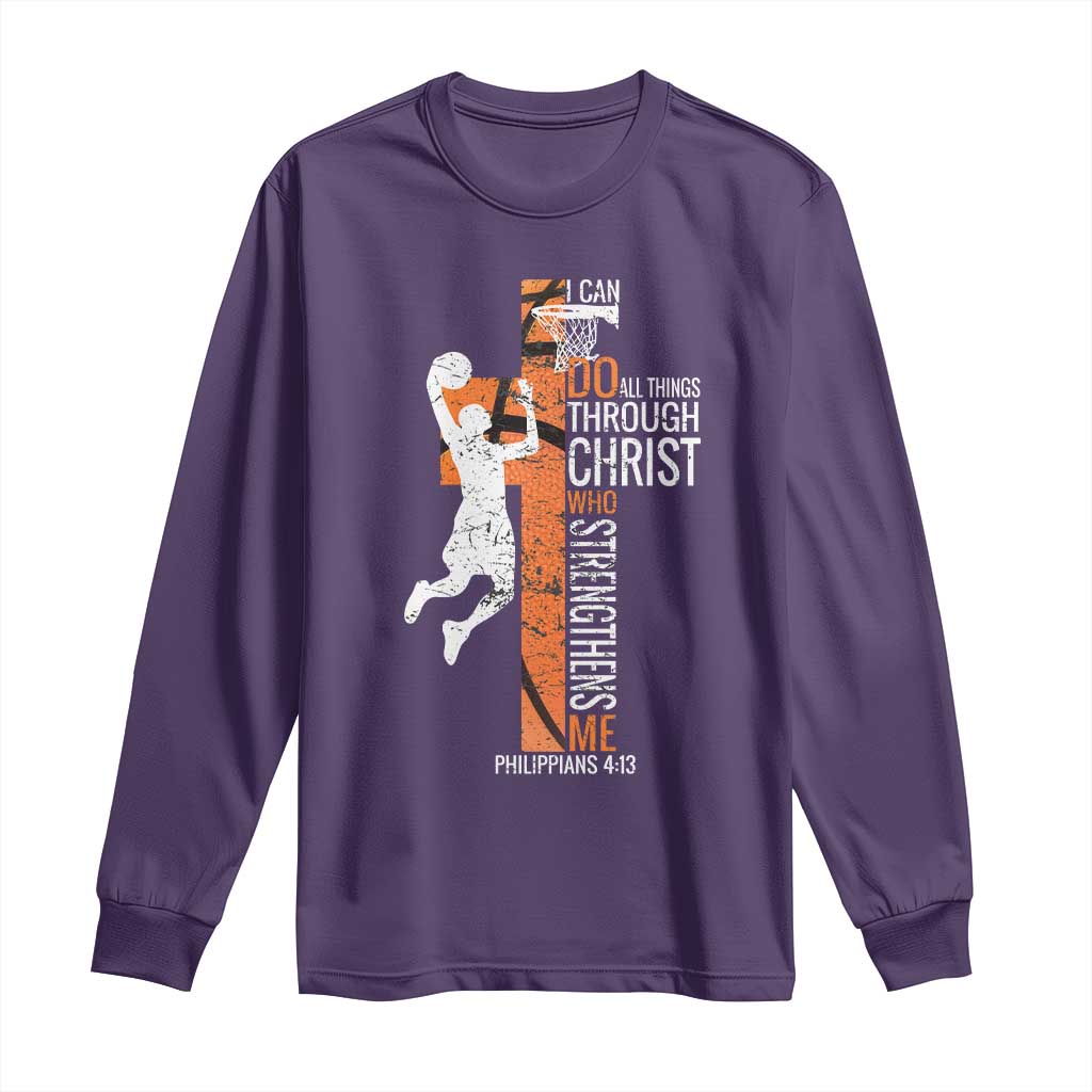 Funny Basketball Christian Long Sleeve Shirt I Can Do All Things Through Christ Who Strengthens Me TS11 Purple Print Your Wear