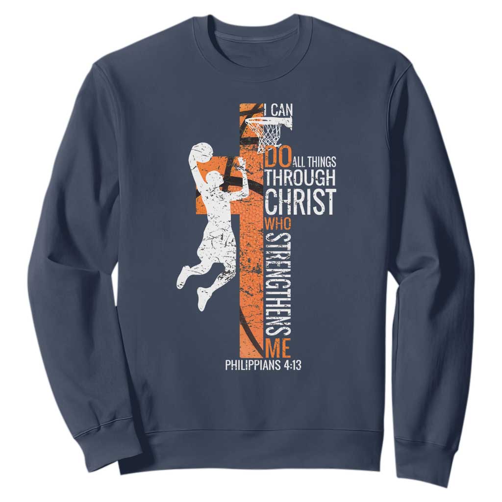Funny Basketball Christian Sweatshirt I Can Do All Things Through Christ Who Strengthens Me TS11 Navy Print Your Wear
