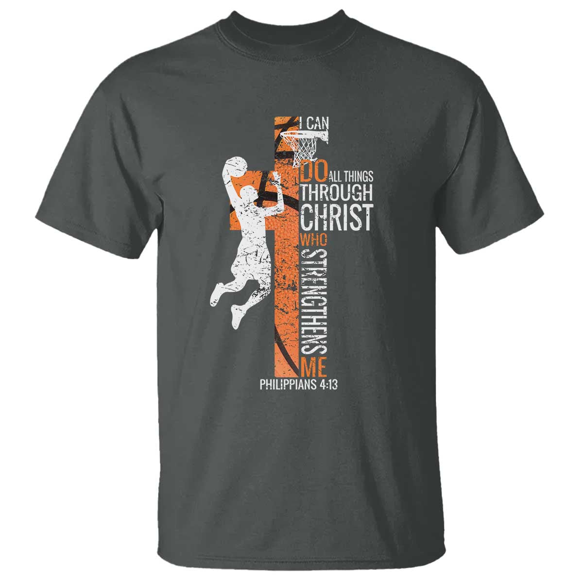 Funny Basketball Christian T Shirt I Can Do All Things Through Christ Who Strengthens Me TS11 Dark Heather Print Your Wear