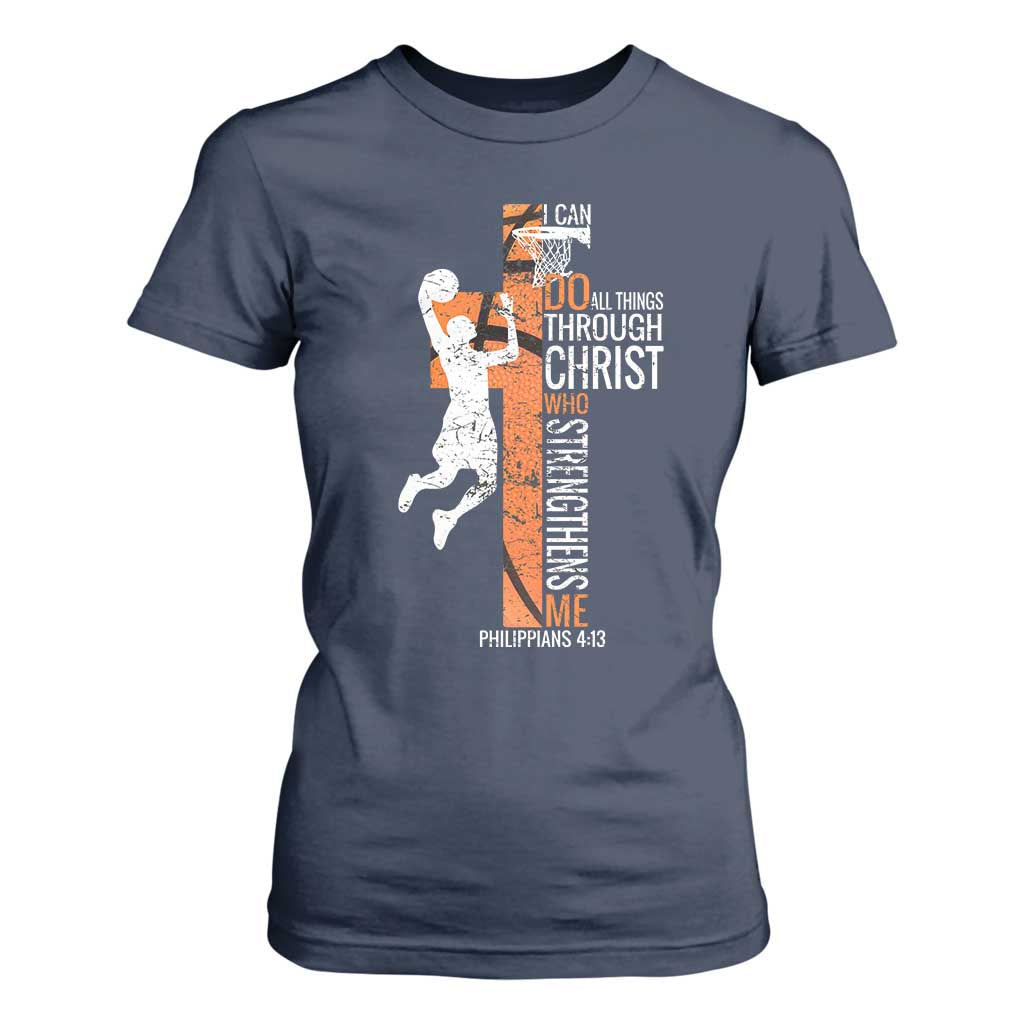 Funny Basketball Christian T Shirt For Women I Can Do All Things Through Christ Who Strengthens Me TS11 Navy Print Your Wear