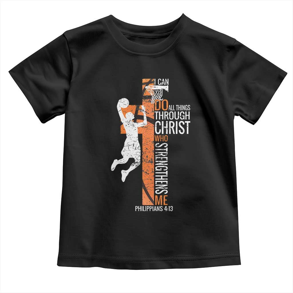 Funny Basketball Christian Toddler T Shirt I Can Do All Things Through Christ Who Strengthens Me TS11 Black Print Your Wear