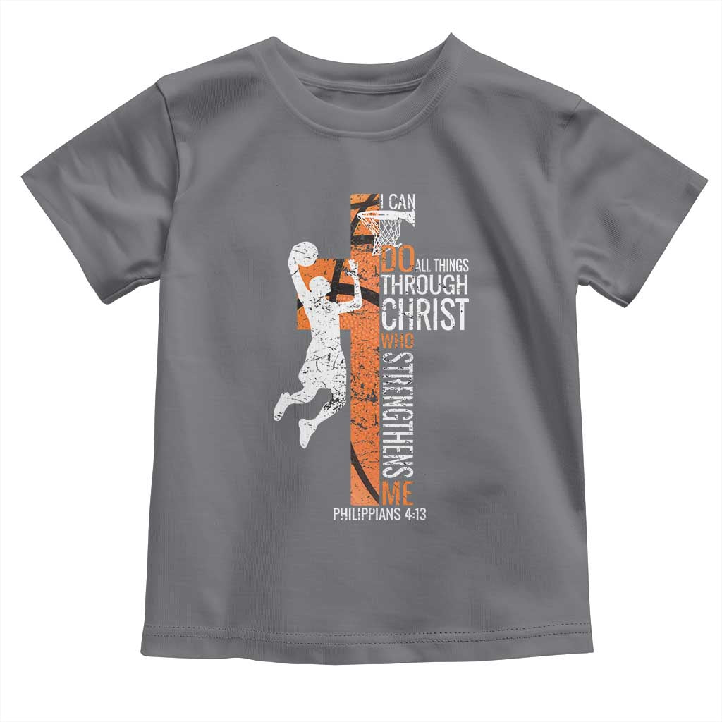 Funny Basketball Christian Toddler T Shirt I Can Do All Things Through Christ Who Strengthens Me TS11 Charcoal Print Your Wear