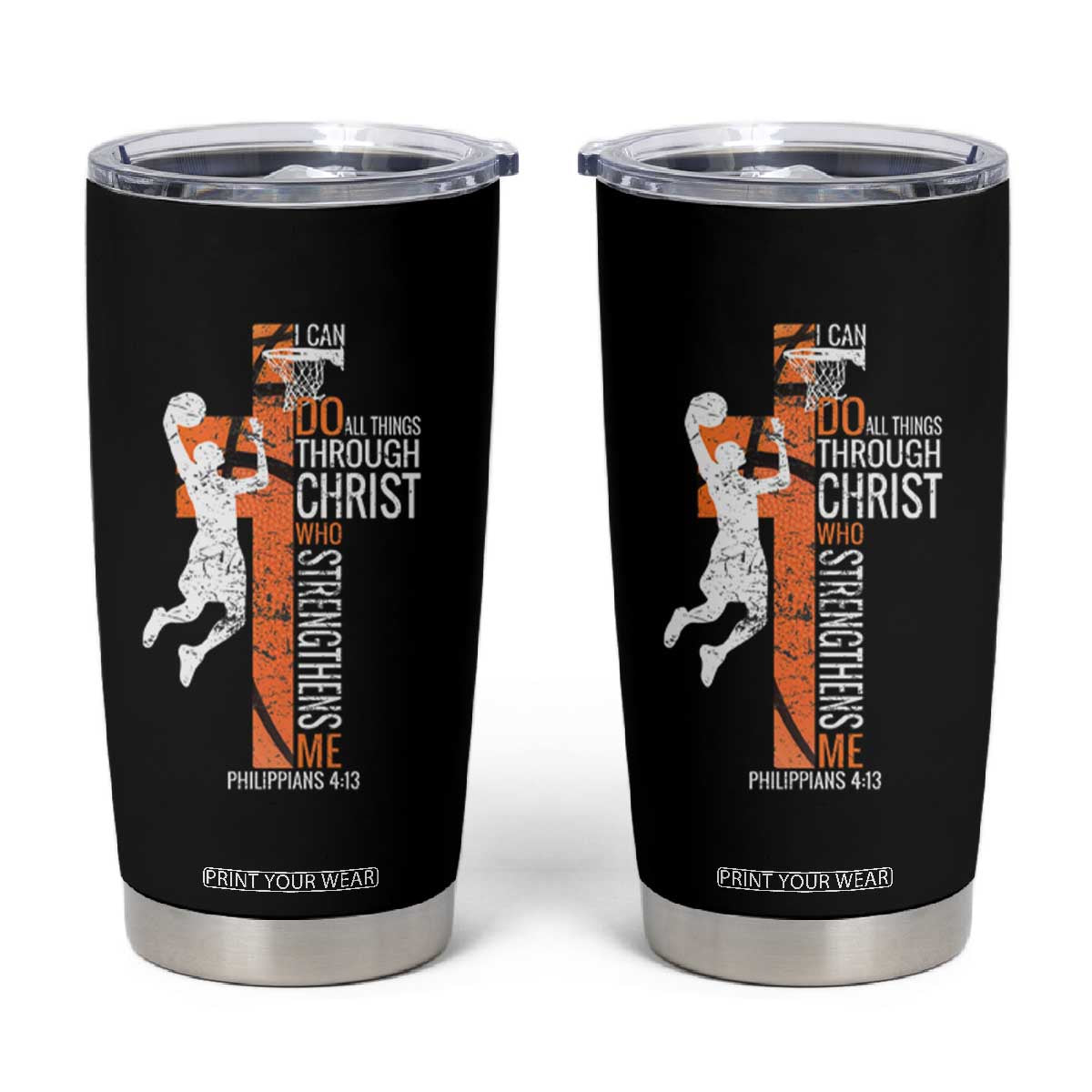 Funny Basketball Christian Tumbler Cup I Can Do All Things Through Christ Who Strengthens Me TS11 Black Print Your Wear
