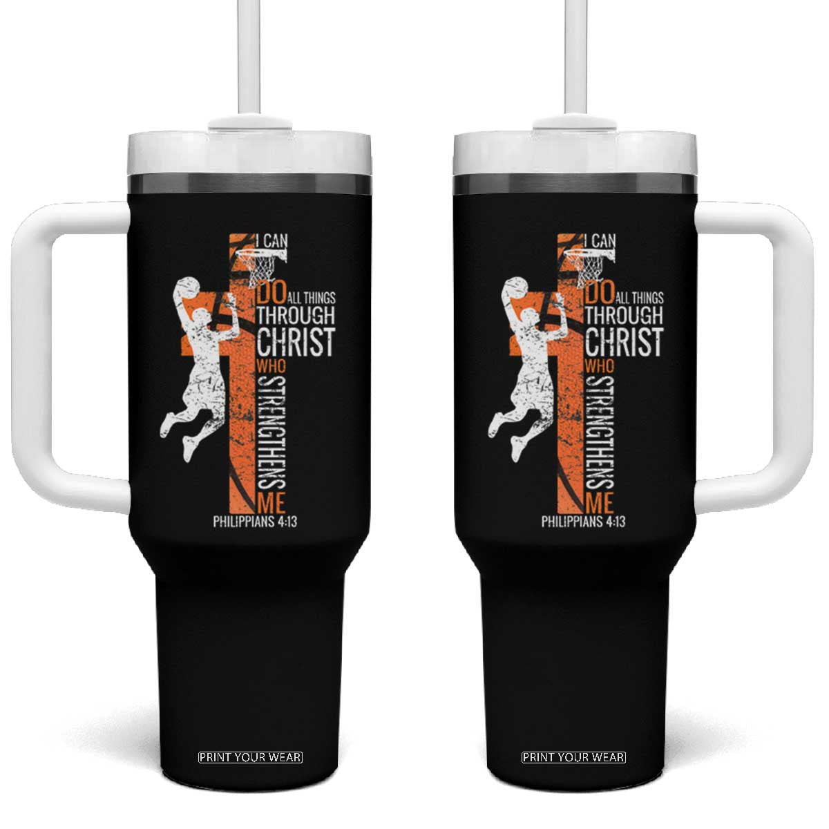 Funny Basketball Christian Tumbler With Handle I Can Do All Things Through Christ Who Strengthens Me TS11 One Size: 40 oz Black Print Your Wear