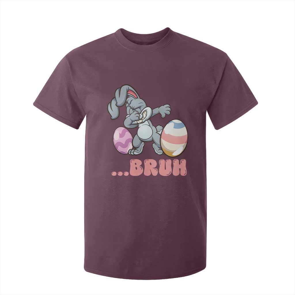 Funny Bruh Dab Rabbit Eggs Easter Day T Shirt For Kid TS11 Maroon Print Your Wear