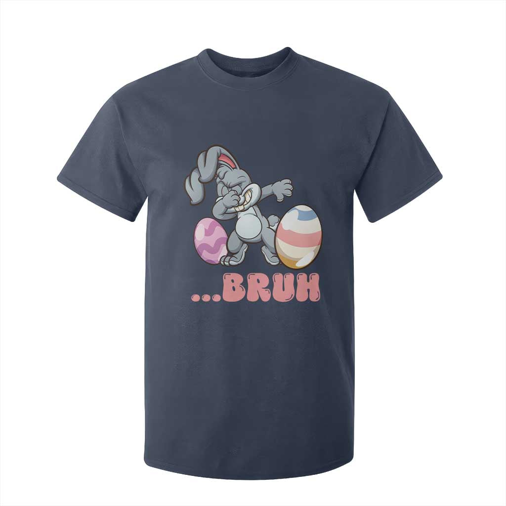 Funny Bruh Dab Rabbit Eggs Easter Day T Shirt For Kid TS11 Navy Print Your Wear