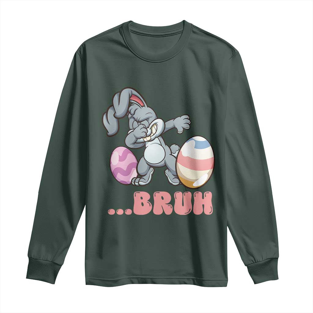 Funny Bruh Dab Rabbit Eggs Easter Day Long Sleeve Shirt TS11 Dark Forest Green Print Your Wear