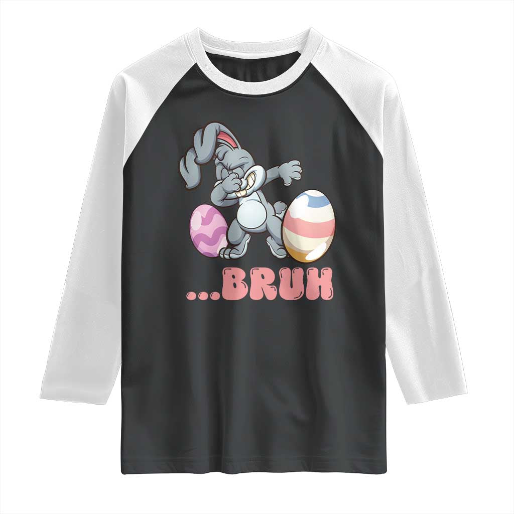 Funny Bruh Dab Rabbit Eggs Easter Day Raglan Shirt TS11 Black White Print Your Wear
