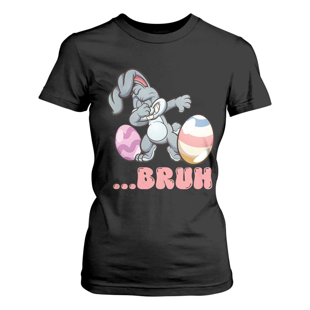 Funny Bruh Dab Rabbit Eggs Easter Day T Shirt For Women TS11 Black Print Your Wear