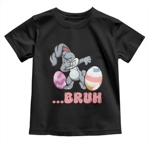 Funny Bruh Dab Rabbit Eggs Easter Day Toddler T Shirt TS11 Black Print Your Wear