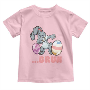Funny Bruh Dab Rabbit Eggs Easter Day Toddler T Shirt TS11 Light Pink Print Your Wear