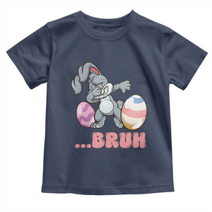 Funny Bruh Dab Rabbit Eggs Easter Day Toddler T Shirt TS11 Navy Print Your Wear