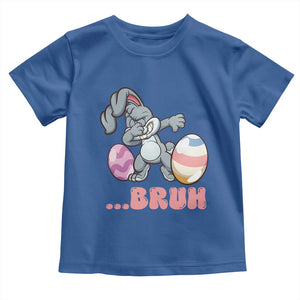 Funny Bruh Dab Rabbit Eggs Easter Day Toddler T Shirt TS11 Royal Blue Print Your Wear