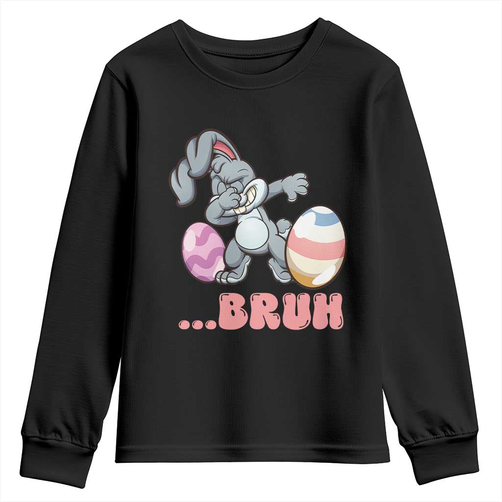 Funny Bruh Dab Rabbit Eggs Easter Day Youth Sweatshirt TS11 Black Print Your Wear