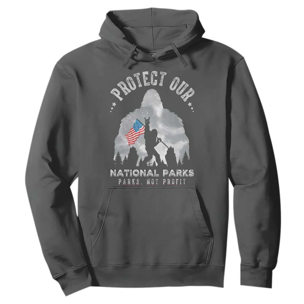 Funny Protect Our National Parks Bigfoot Hoodie Parks Not Profit American Flag TS11 Dark Heather Print Your Wear