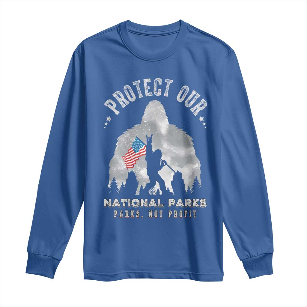 Funny Protect Our National Parks Bigfoot Long Sleeve Shirt Parks Not Profit American Flag TS11 Royal Blue Print Your Wear
