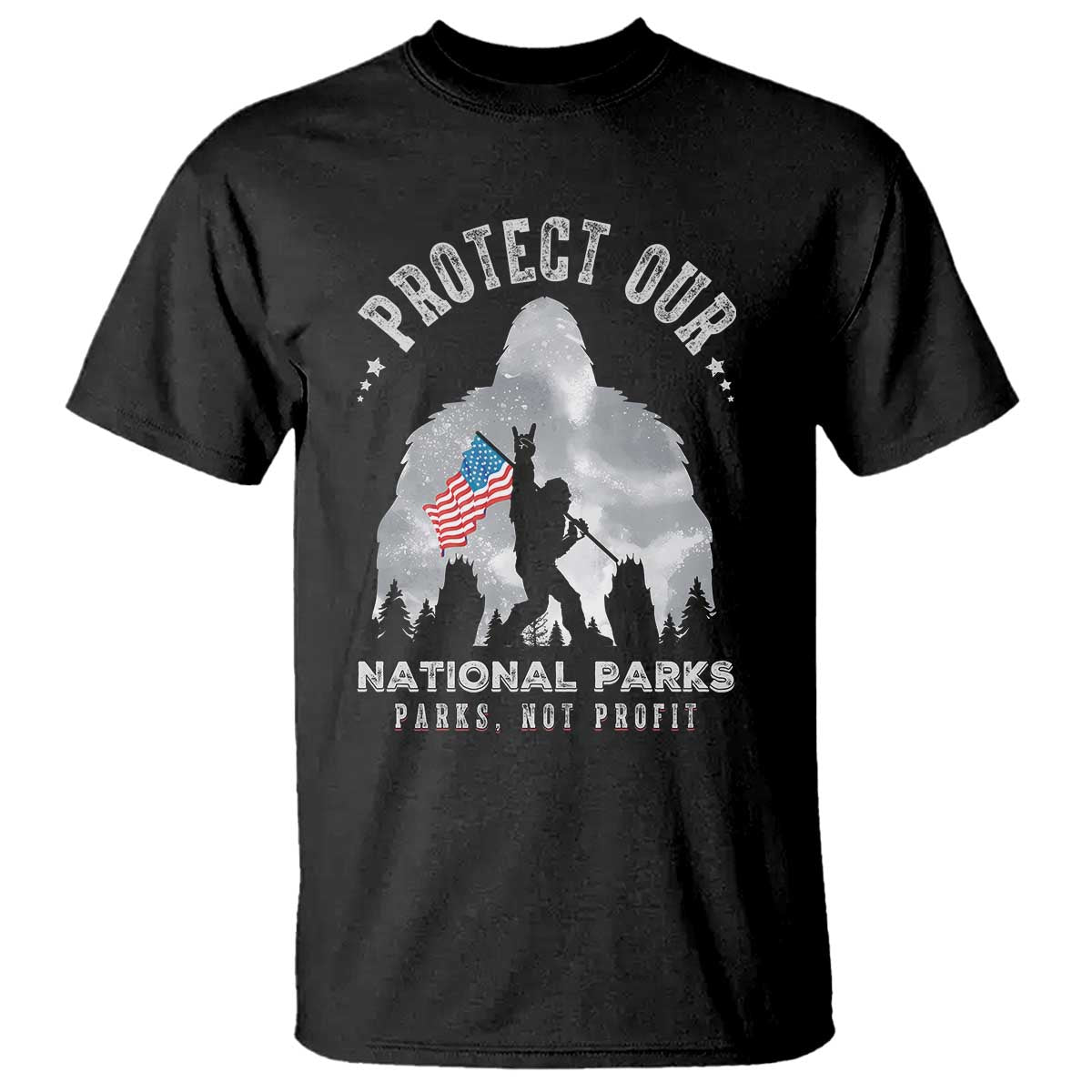 Funny Protect Our National Parks Bigfoot T Shirt Parks Not Profit American Flag TS11 Black Print Your Wear
