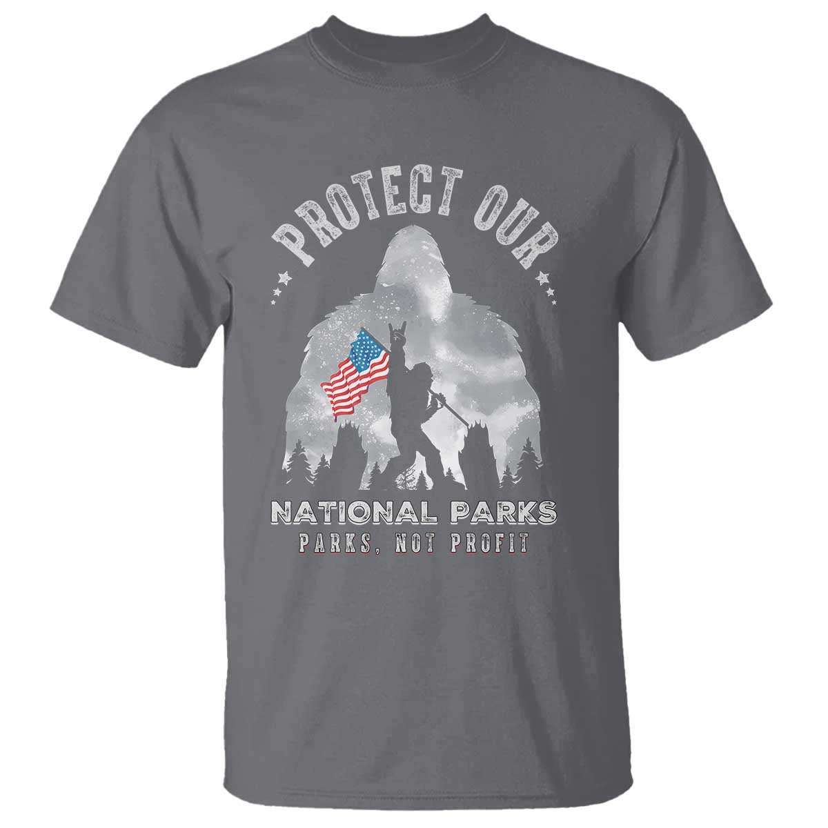 Funny Protect Our National Parks Bigfoot T Shirt Parks Not Profit American Flag TS11 Charcoal Print Your Wear
