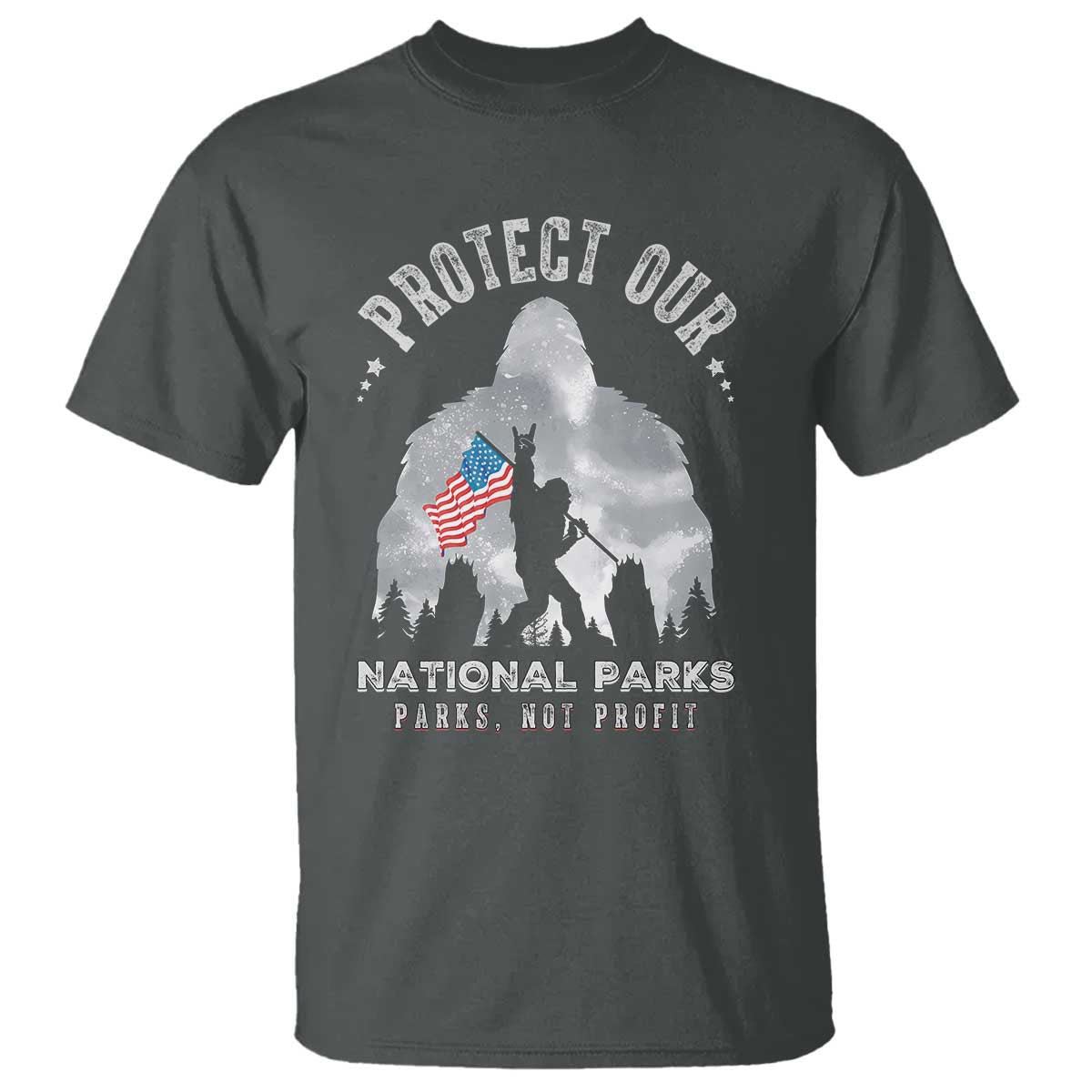 Funny Protect Our National Parks Bigfoot T Shirt Parks Not Profit American Flag TS11 Dark Heather Print Your Wear