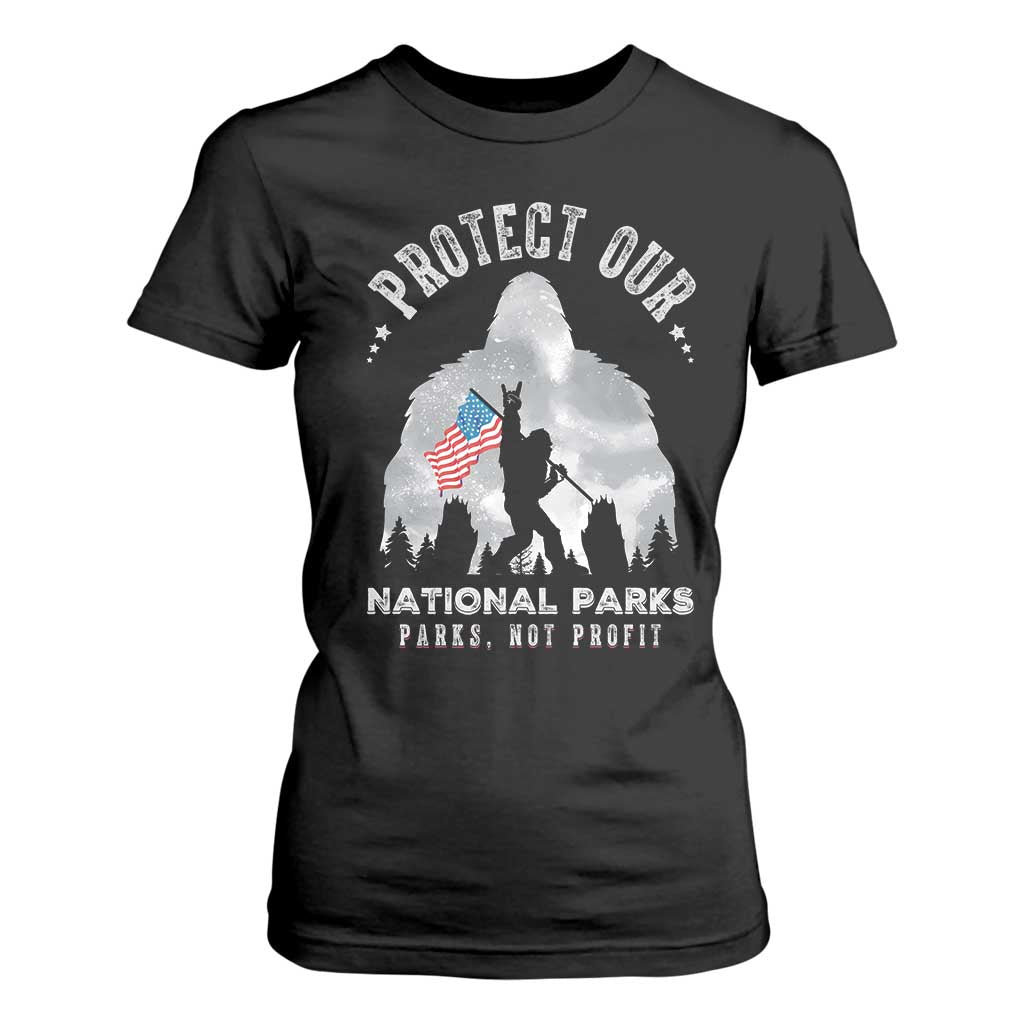 Funny Protect Our National Parks Bigfoot T Shirt For Women Parks Not Profit American Flag TS11 Black Print Your Wear