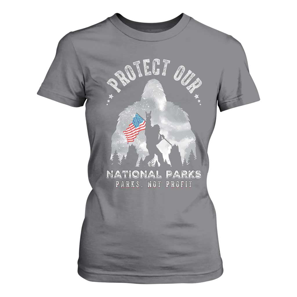 Funny Protect Our National Parks Bigfoot T Shirt For Women Parks Not Profit American Flag TS11 Charcoal Print Your Wear