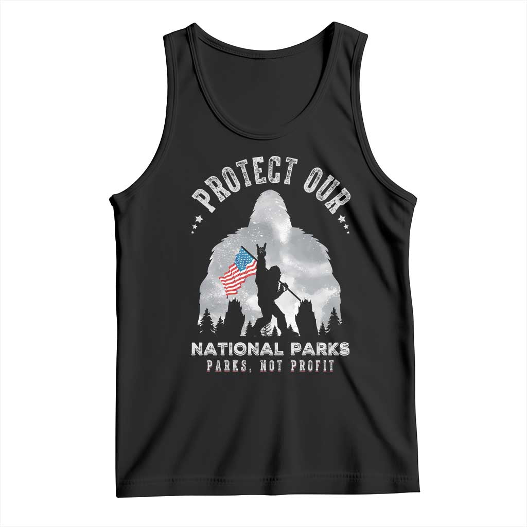 Funny Protect Our National Parks Bigfoot Tank Top Parks Not Profit American Flag TS11 Black Print Your Wear