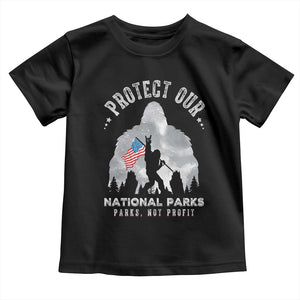 Funny Protect Our National Parks Bigfoot Toddler T Shirt Parks Not Profit American Flag TS11 Black Print Your Wear