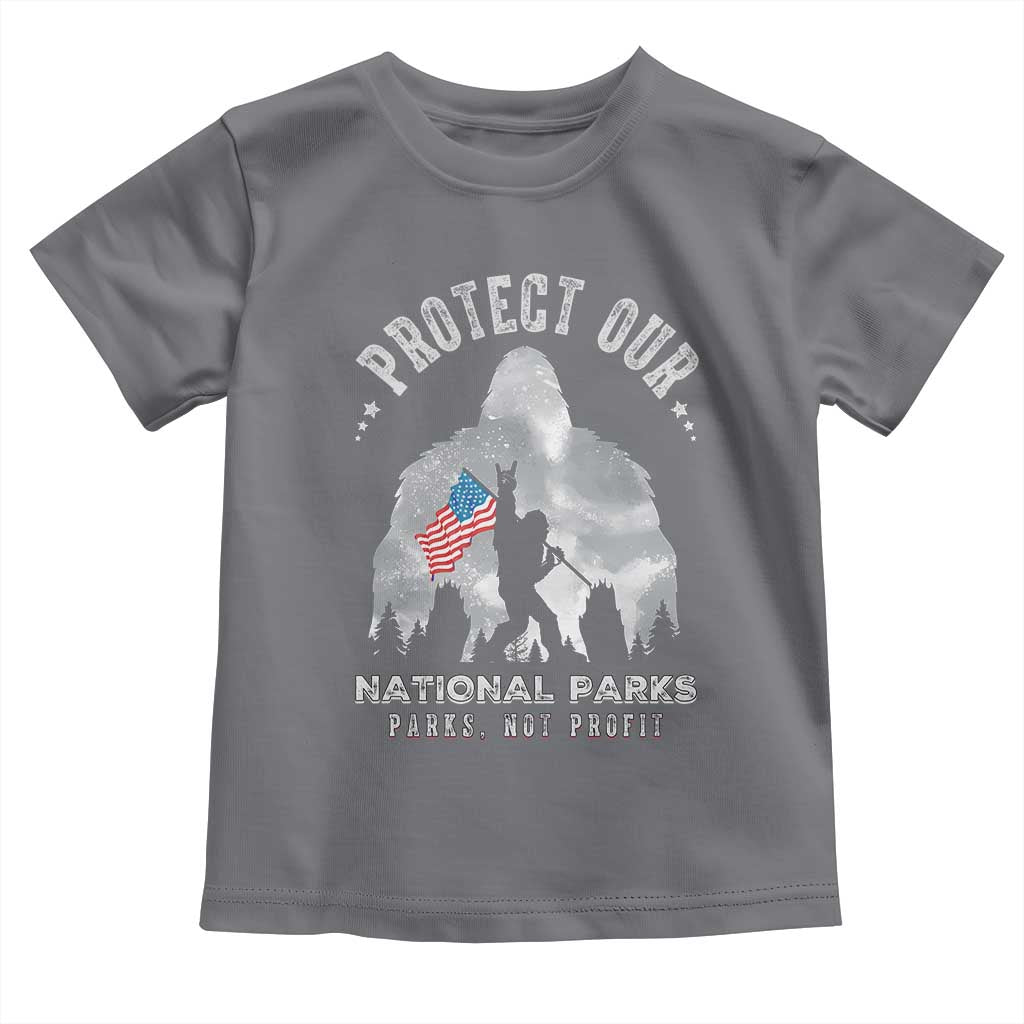 Funny Protect Our National Parks Bigfoot Toddler T Shirt Parks Not Profit American Flag TS11 Charcoal Print Your Wear