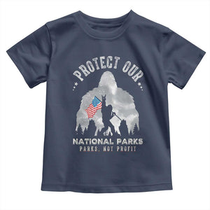 Funny Protect Our National Parks Bigfoot Toddler T Shirt Parks Not Profit American Flag TS11 Navy Print Your Wear