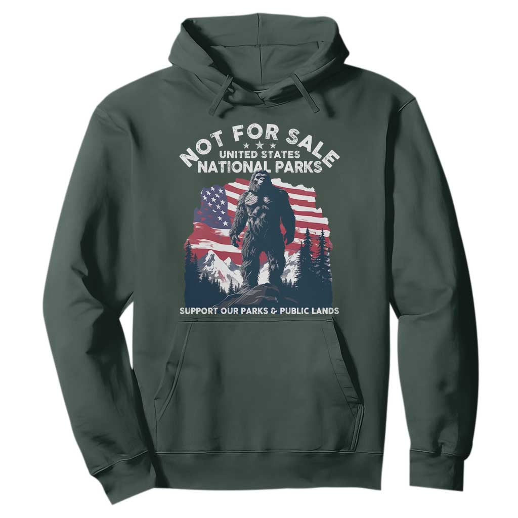 Not For Sale National Parks Bigfoot Hoodie Support Our Parks And Public Lands TS11 Dark Forest Green Print Your Wear