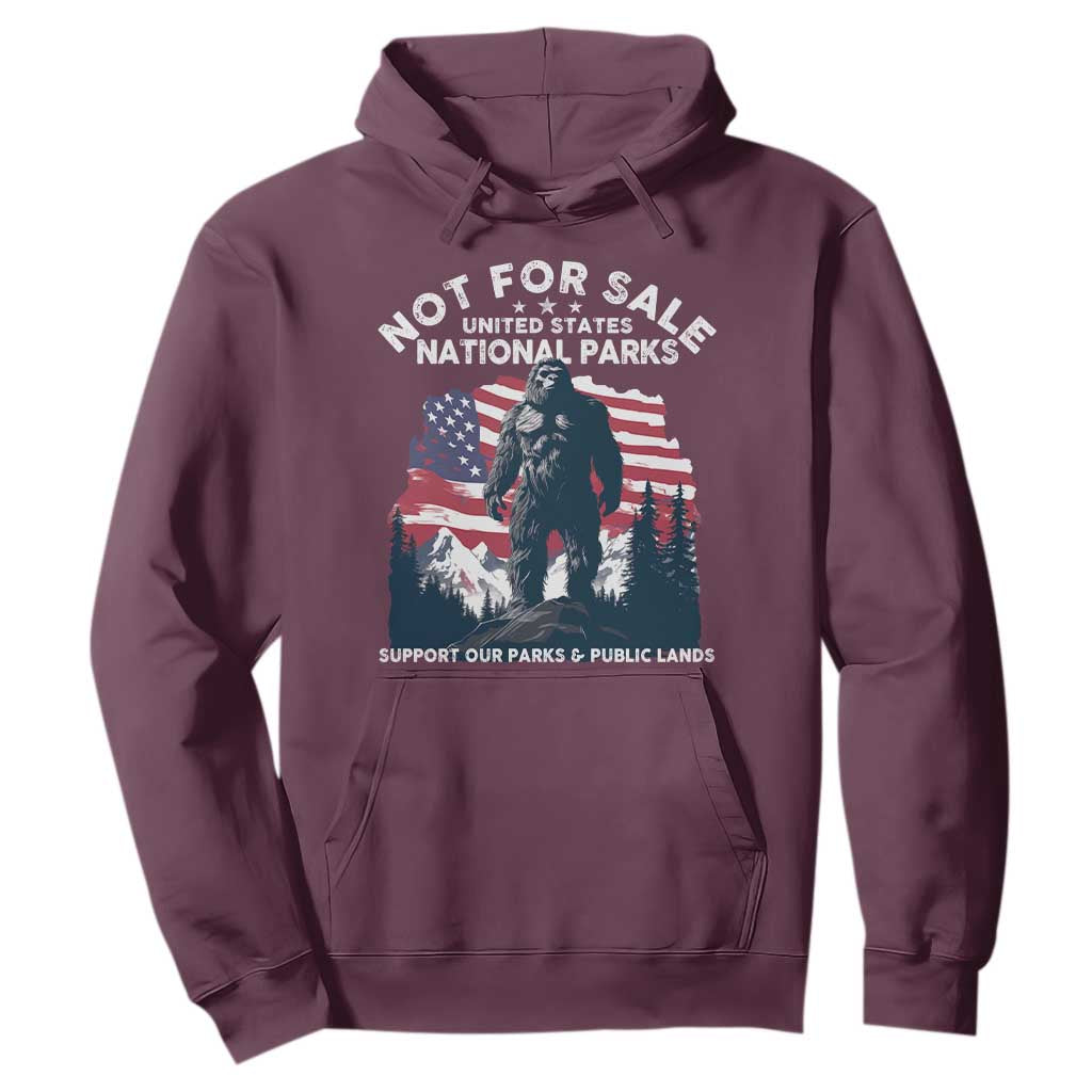 Not For Sale National Parks Bigfoot Hoodie Support Our Parks And Public Lands TS11 Maroon Print Your Wear