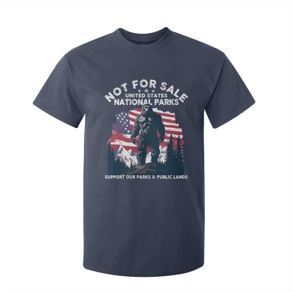 Not For Sale National Parks Bigfoot T Shirt For Kid Support Our Parks And Public Lands TS11 Navy Print Your Wear