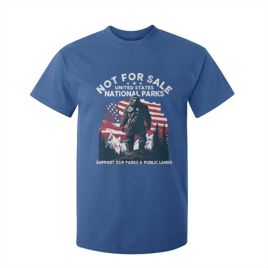 Not For Sale National Parks Bigfoot T Shirt For Kid Support Our Parks And Public Lands TS11 Royal Blue Print Your Wear