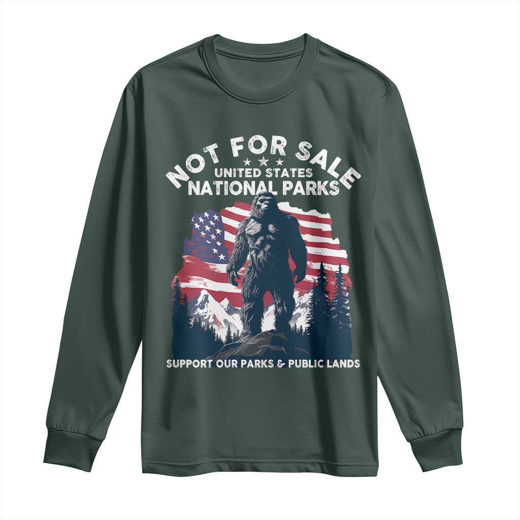 Not For Sale National Parks Bigfoot Long Sleeve Shirt Support Our Parks And Public Lands TS11 Dark Forest Green Print Your Wear