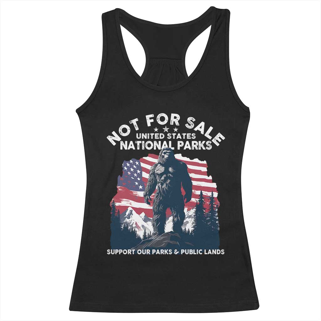 Not For Sale National Parks Bigfoot Racerback Tank Top Support Our Parks And Public Lands TS11 Black Print Your Wear