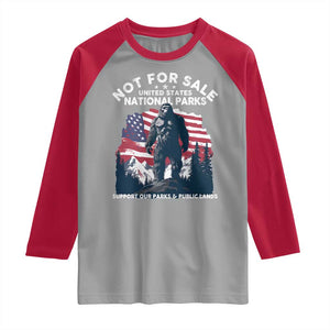 Not For Sale National Parks Bigfoot Raglan Shirt Support Our Parks And Public Lands TS11 Sport Gray Red Print Your Wear